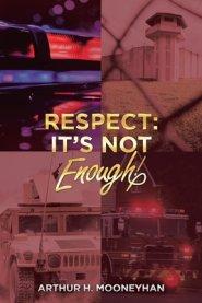 Respect: It's Not Enough!