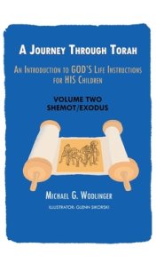 A Journey Through Torah: An Introduction to God's Life Instructions for His Children