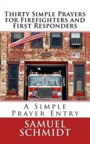 Thirty Simple Prayers For Firefighters And First Responders