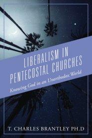 Liberalism In Pentecostal Churches