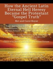 How the Ancient Latin Eternal Hell Heresy Became the Protestant "Gospel Truth"