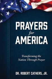 Prayers for America: Transforming the Nation Through Prayer