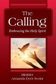 The Calling: Embracing the Holy Spirit