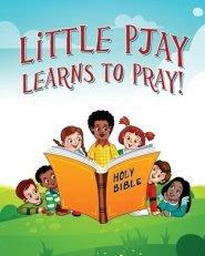 Little Pjay Learns to Pray!