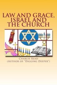 Law And Grace, Israel And The Church