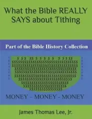 What The Bible Really Says About Tithing