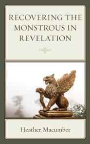 Recovering The Monstrous In Revelation