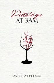 Pinotage at 3am.: Poetry