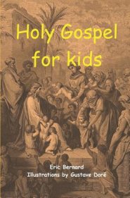 Holy Gospel for kids (illustrated)