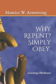 Why Repent? Simply Obey.: Learning Obedience