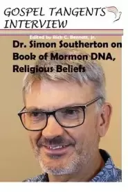 Dr. Simon Southerton on Book of Mormon DNA, Religious Beliefs