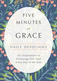 Five Minutes of Grace: Daily Devotions