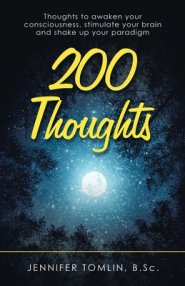 200 Thoughts: Thoughts to Awaken Your Consciousness, Stimulate Your Brain and Shake up Your Paradigm