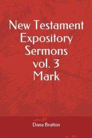 New Testament Expository Sermons Vol. 3 Mark