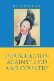 Insurrection Against God and Country