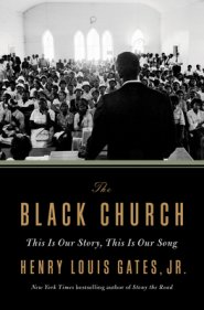 The Black Church: This Is Our Story, This Is Our Song