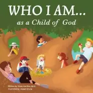 Who I Am...as A Child Of God