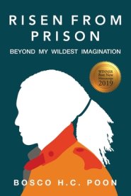 Risen From Prison: Beyond My Wildest Imagination