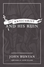 Of Antichrist, and His Ruin