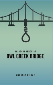 Occurrence At Owl Creek Bridge