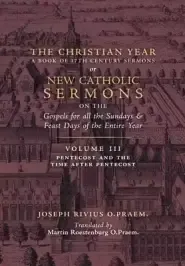 The Christian Year: Vol. 3 (Sermons for Pentecost and the Time after Pentecost)