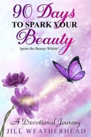 90 Days to Spark Your Beauty: Ignite the Beauty within - A Devotional Journey