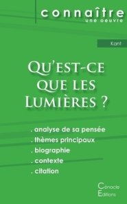 Fiche De Lecture Qu'est-ce Que Les Lumieres ? De Emmanuel Kant (analyse Philosophique De Reference Et Resume Complet)