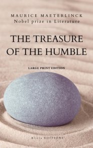 The Treasure of the Humble: Nobel prize in Literature - Large Print Edition