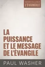 La Puissance Et Le Message De L'evangile