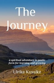 The Journey: a spiritual adventure in poetic form for learning and growing