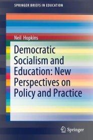 Democratic Socialism and Education: New Perspectives on Policy and Practice