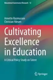 Cultivating Excellence in Education: A Critical Policy Study on Talent