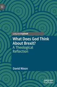 What Does God Think about Brexit?: A Theological Reflection