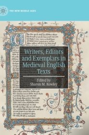 Writers, Editors And Exemplars In Medieval English Texts