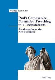 Paul’s Community Formation Preaching In 1 Thessalonians