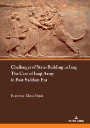 Challenges of State-Building in Iraq; The Case of the Iraqi Army in Post-Saddam Era