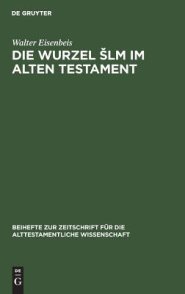 Wurzel Slm Im Alten Testament