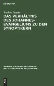 Verhaltnis Des Johannesevangeliums Zu Den Synoptikern