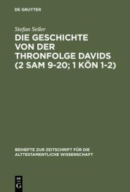 Die Geschichte von der Thronfolge Davids (2 Sam 9-20; 1 K