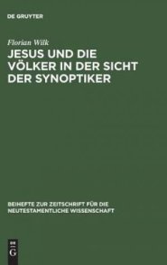 Jesus Und Die Volker in Der Sicht Der Synoptiker