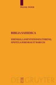 Biblia Sahidica: Iermias, Lamentationes (Threni), Epistula Iermiae Et Baruch