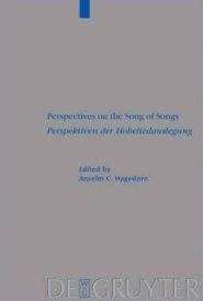 Perspectives on the Song of Songs/Perspektiven der Hoheliedauslegung