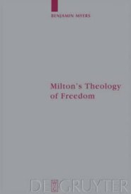 Milton's Theology of Freedom