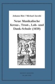 Neue Musikalische Kreuz-, Trost-, Lob- Und Dank-schule (1659)