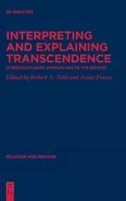 Interpreting and Explaining Transcendence: Interdisciplinary Approaches to the Beyond