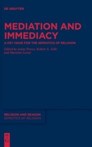 Mediation and Immediacy: A Key Issue for the Semiotics of Religion