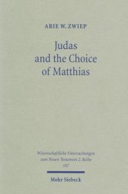 Judas and the Choice of Matthias: A Study on Context and Concern of Acts 1:15-26