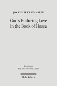 God's Enduring Love in the Book of Hosea: A Synchronic and Diachronic Analysis of Hosea 11:1-11