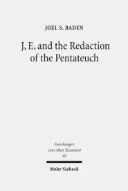 J, E, and the Redaction of the Pentateuch