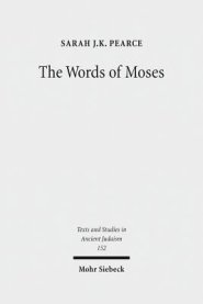 The Words of Moses: Studies in the Reception of Deuteronomy in the Second Temple Period